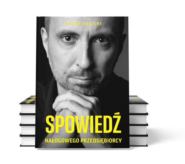Okładka książki Spowiedź nałogowego przedsiębiorcy - Artur Racicki